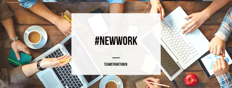 Teamstrukturen heute – Effizienz durch Umdenken